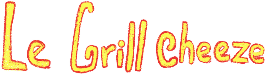Le Grill Cheeze Le Grill Cheeze